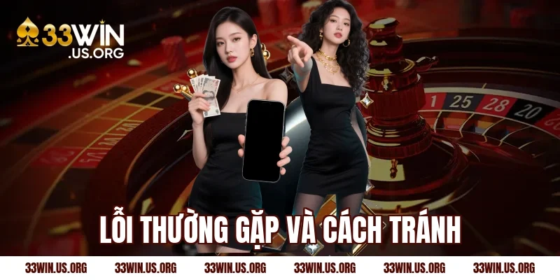 Lỗi thường gặp và cách tránh