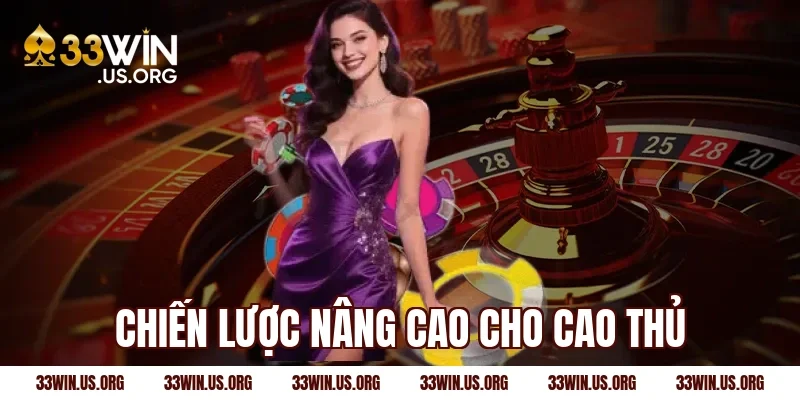 Chiến lược nâng cao cho cao thủ