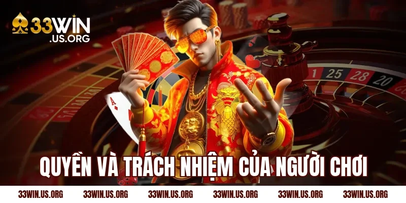Quyền và trách nhiệm của người chơi