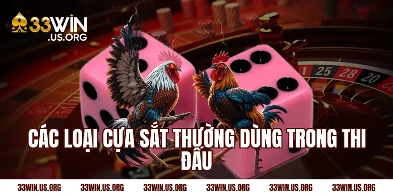 Các loại cựa sắt thường dùng trong thi đấu