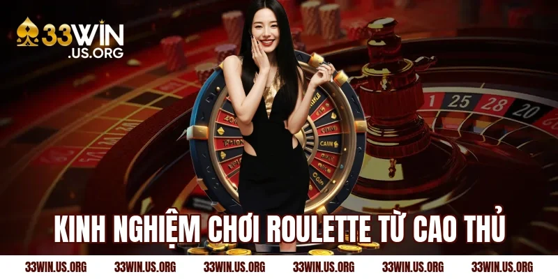 Kinh nghiệm chơi roulette từ cao thủ