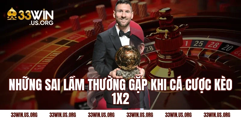 Những sai lầm thường gặp khi cá cược kèo 1x2